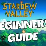 Stardew Valley Beginner's Guide