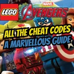 LEGO Marvel's Avengers Cheat Codes Guides Featured Image Showing Captain America, Thor, Black Widow, Hulk, and Iron Man With a Bright Title