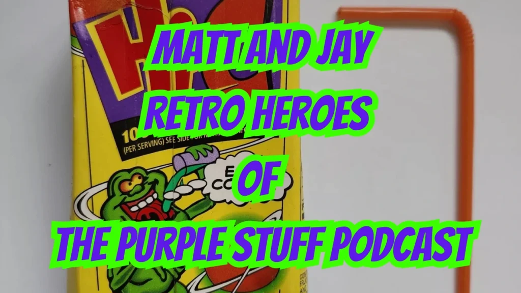 Matt and Jay, Retro Heroes of The Purple Stuff Podcast