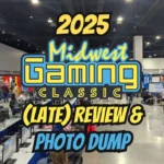 2025 Midwest Gaming Classic Late Review and Photo Dump