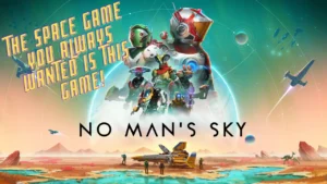 Read more about the article No Man’s Sky is the Space Game Everyone Wanted