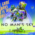 No Man's Sky is the Space Game Everyone Wanted